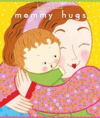 Mommy Hugs (Classic Board Book) Mommy Hugs (Classic Board Book)