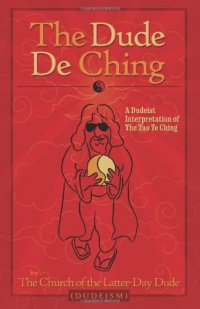 The Dude De Ching The Dude De Ching