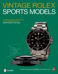 Vintage Rolex Sports Models: A Complete Visual Reference & Unauthorized History Vintage Rolex Sports Models: A Complete Visual Reference & Unauthorized History
