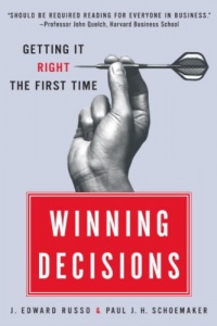 Winning Decisions: Getting It Right the First Time Winning Decisions: Getting It Right the First Time