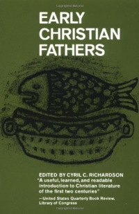 Early Christian Fathers (Library of Christian Classics) Early Christian Fathers (Library of Christian Classics)