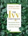 The Ivy Portfolio: How to Invest Like the Top Endowments and Avoid Bear Markets