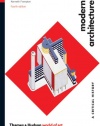 Modern Architecture: A Critical History (Fourth Edition)  (World of Art)