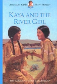 Kaya and the River Girl (American Girl) Kaya and the River Girl (American Girl)
