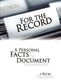 For The Record: A Personal Facts & Document Organizer For The Record: A Personal Facts & Document Organizer