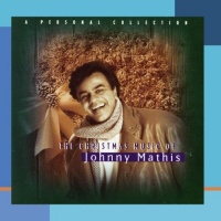 The Christmas Music Of Johnny Mathis: A Personal Collection The Christmas Music Of Johnny Mathis: A Personal Collection
