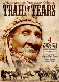 Trail of Tears - A Native American Documentary Collection Trail of Tears - A Native American Documentary Collection