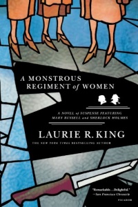 A Monstrous Regiment of Women: A Novel of Suspense Featuring Mary Russell and Sherlock Holmes A Monstrous Regiment of Women: A Novel of Suspense Featuring Mary Russell and Sherlock Holmes