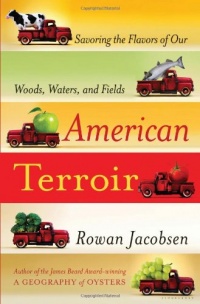 American Terroir: Savoring the Flavors of Our Woods, Waters, and Fields