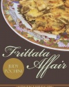 The Frittata Affair: Adventures in Four-Star Dining at Home