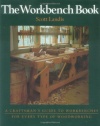 The Workbench Book: A Craftsman's Guide to Workbenches for Every Type of Woodworking