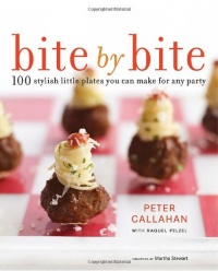 Bite By Bite: 100 Stylish Little Plates You Can Make for Any Party Bite By Bite: 100 Stylish Little Plates You Can Make for Any Party