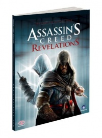 Assassin's Creed Revelations - The Complete Official Guide Assassin's Creed Revelations - The Complete Official Guide