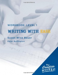 The Complete Writer: Level 1 Workbook for Writing with Ease (The Complete Writer) The Complete Writer: Level 1 Workbook for Writing with Ease (The Complete Writer)
