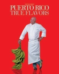 Puerto Rico True Flavors Puerto Rico True Flavors