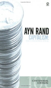 Capitalism: The Unknown Ideal Capitalism: The Unknown Ideal