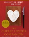 The Cheese Lover's Companion: The Ultimate A-to-Z Cheese Guide with More Than 1,000 Listings for Cheeses and Cheese-Related Terms