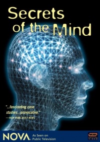 NOVA: Secrets of the Mind NOVA: Secrets of the Mind