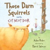 Those Darn Squirrels and the Cat Next Door