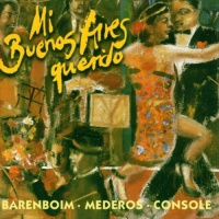 Mi Buenos Aires Querido (My Beloved Buenos Aires): Tangos Among Friends Mi Buenos Aires Querido (My Beloved Buenos Aires): Tangos Among Friends