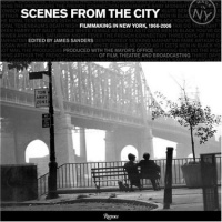 Scenes from the City: Filmmaking in New York Scenes from the City: Filmmaking in New York