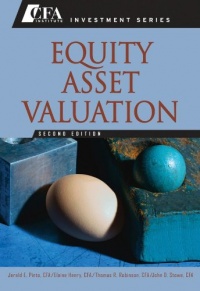 Equity Asset Valuation (CFA Institute Investment Series) Equity Asset Valuation (CFA Institute Investment Series)