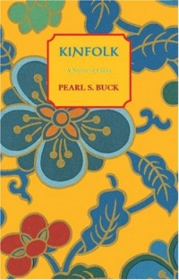 Kinfolk (Oriental Novels of Pearl S. Buck) Kinfolk (Oriental Novels of Pearl S. Buck)