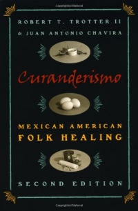 Curanderismo: Mexican American Folk Healing