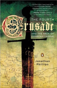 The Fourth Crusade and the Sack of Constantinople The Fourth Crusade and the Sack of Constantinople