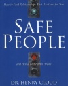 Safe People: How to Find Relationships That Are Good for You and Avoid Those That Aren't