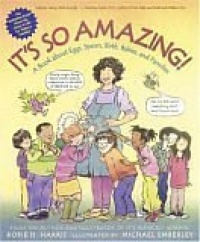 It's So Amazing!: A Book about Eggs, Sperm, Birth, Babies, and Families (The Family Library) It's So Amazing!: A Book about Eggs, Sperm, Birth, Babies, and Families (The Family Library)