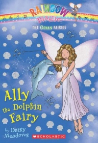 Ocean Fairies #1: Ally the Dolphin Fairy: A Rainbow Magic Book Ocean Fairies #1: Ally the Dolphin Fairy: A Rainbow Magic Book
