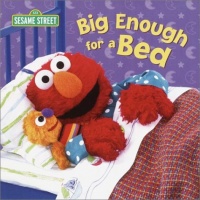 Big Enough for a Bed (Sesame Street) Big Enough for a Bed (Sesame Street)
