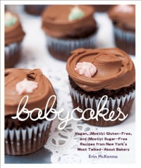 BabyCakes: Vegan, (Mostly) Gluten-Free, and (Mostly) Sugar-Free Recipes from New York's Most Talked-About Bakery BabyCakes: Vegan, (Mostly) Gluten-Free, and (Mostly) Sugar-Free Recipes from New York's Most Talked-About Bakery
