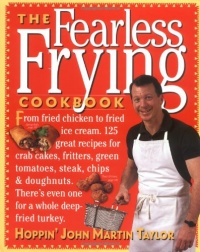 The Fearless Frying Cookbook The Fearless Frying Cookbook