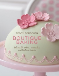 Boutique Baking: Delectable Cakes, Cupcakes and Teatime Treats Boutique Baking: Delectable Cakes, Cupcakes and Teatime Treats