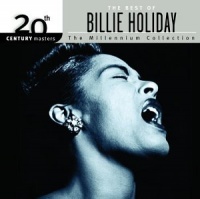 The Best of Billie Holiday: 20th Century Masters (Millennium Collection) The Best of Billie Holiday: 20th Century Masters (Millennium Collection)