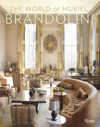 The World of Muriel Brandolini: Interiors