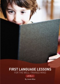 First Language Lessons for the Well-Trained Mind: Level 2 (Second Edition) (First Language Lessons) First Language Lessons for the Well-Trained Mind: Level 2 (Second Edition) (First Language Lessons)