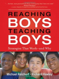 Reaching Boys, Teaching Boys: Strategies that Work -- and Why Reaching Boys, Teaching Boys: Strategies that Work -- and Why