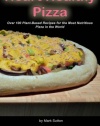 Heart Healthy Pizza (Volume 1)