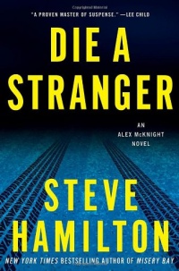 Die a Stranger: An Alex McKnight Novel