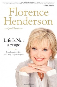 Life Is Not a Stage: From Broadway Baby to a Lovely Lady and Beyond Life Is Not a Stage: From Broadway Baby to a Lovely Lady and Beyond