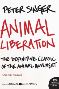Animal Liberation: The Definitive Classic of the Animal Movement (P.S.) Animal Liberation: The Definitive Classic of the Animal Movement (P.S.)
