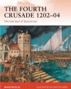 The Fourth Crusade 1202-04: The betrayal of Byzantium (Campaign)