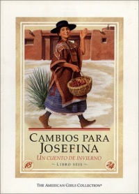 Cambios para Josefina: un cuento de invierno (The American Girls Collection) Cambios para Josefina: un cuento de invierno (The American Girls Collection)