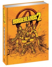 Borderlands 2 Limited Edition Strategy Guide Borderlands 2 Limited Edition Strategy Guide