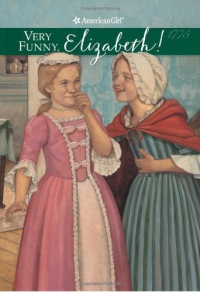 Very Funny, Elizabeth! (American Girl (Quality)) Very Funny, Elizabeth! (American Girl (Quality))