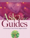 Ask Your Guides: Connecting to Your Divine Support System