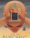 You Are Psychic: The Art of Clairvoyant Reading & Healing